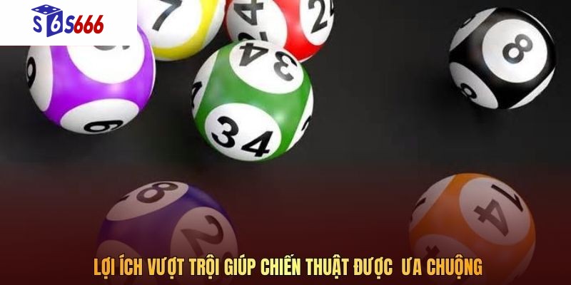 Lợi ích vượt trội giúp chiến thuật được ưa chuộng
