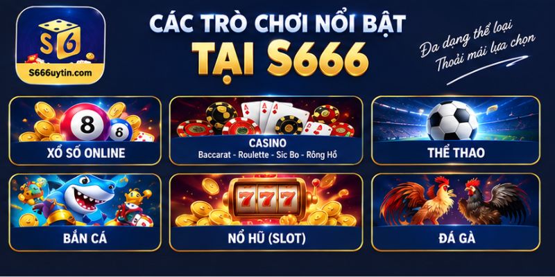 Những trò chơi dẫn đầu xu hướng tại S666
